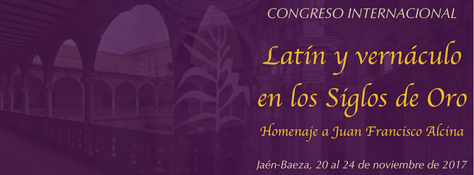 Congreso Internacional "Latín y Vernáculo en los Siglos de Oro"